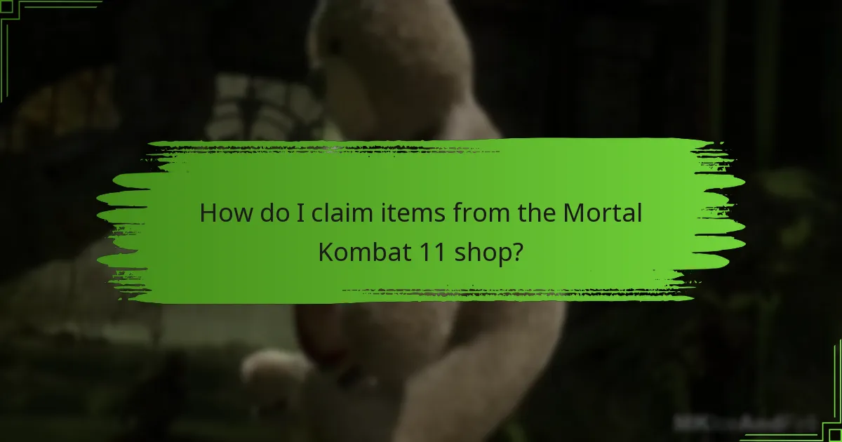 How do I claim items from the Mortal Kombat 11 shop?
