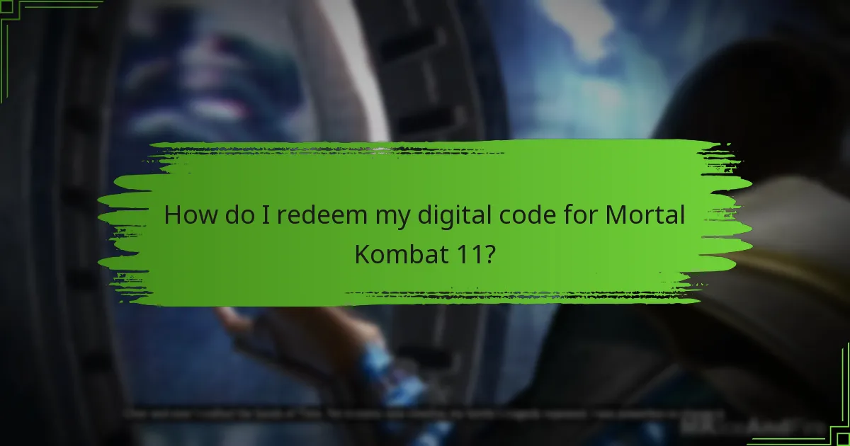 How do I redeem my digital code for Mortal Kombat 11?