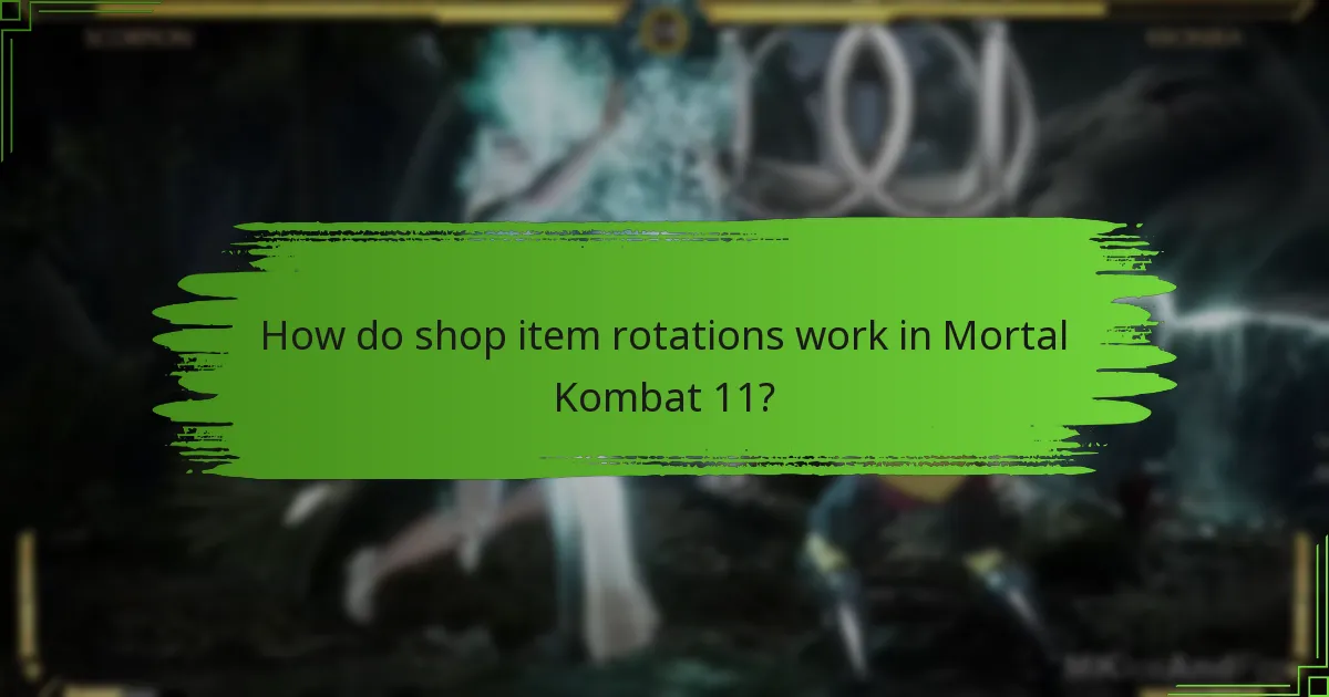 How do shop item rotations work in Mortal Kombat 11?