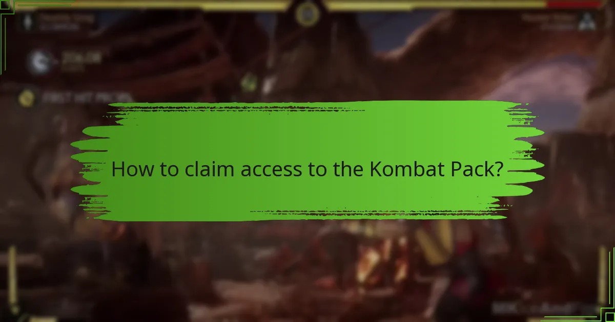 How to claim access to the Kombat Pack?