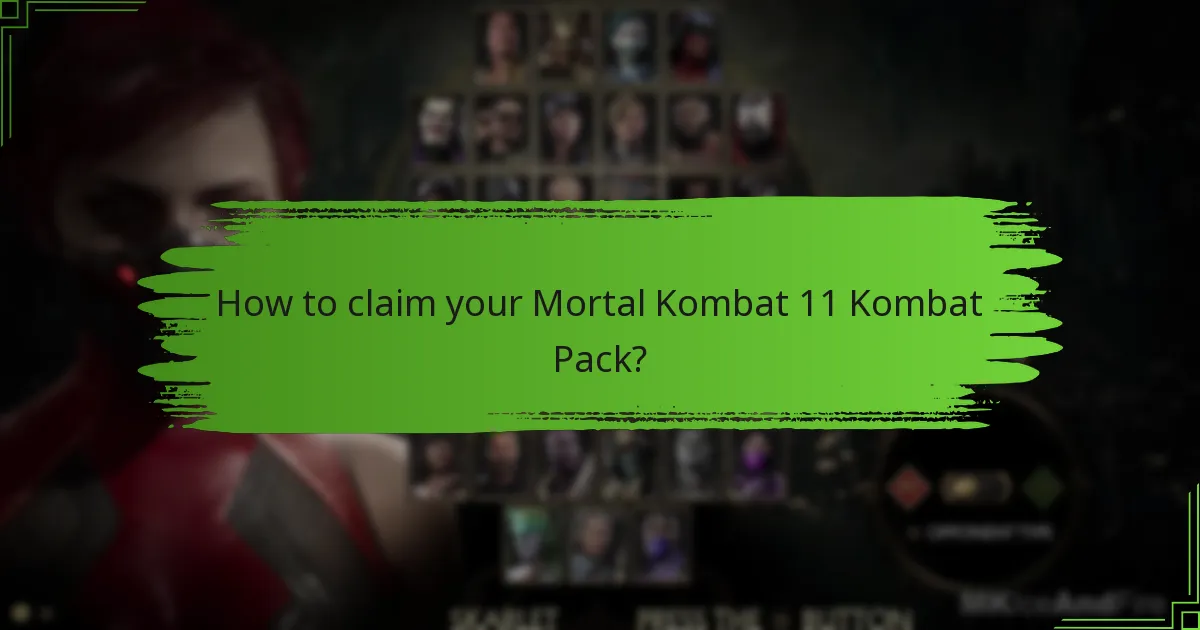 How to claim your Mortal Kombat 11 Kombat Pack?