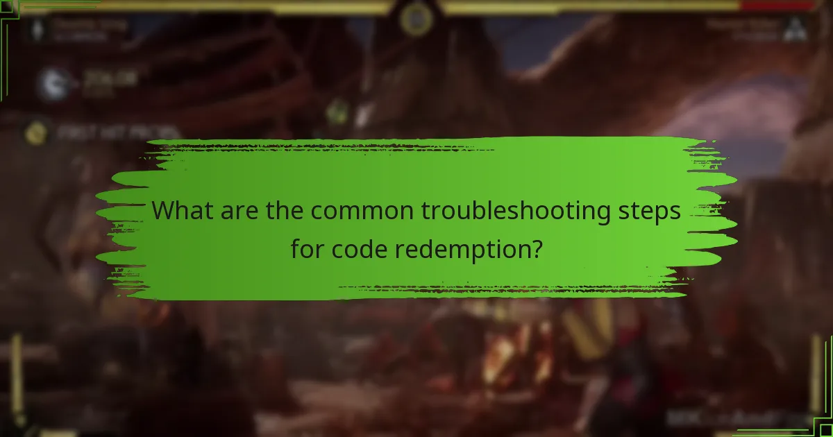What are the common troubleshooting steps for code redemption?